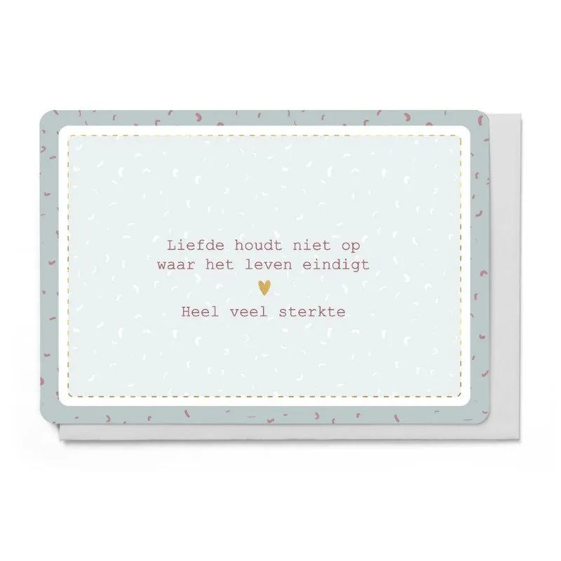 Wenskaart - Loving Memories LIEFS EN STERKTE IN DEZE MOEILIJKE PERIODE